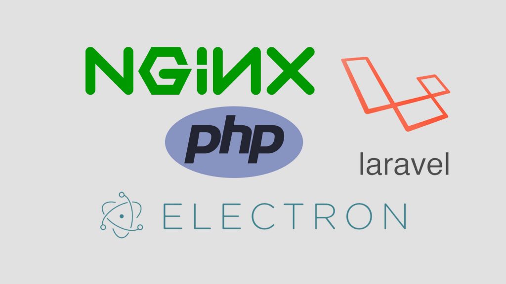 Nginx, Php, Laravel ile Electron Uygulaması Nasıl Yapılır?